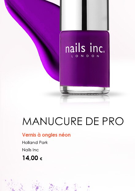 Manucure de pro
    Vernis à ongles néon
    Holland Park
    Nails Inc
    14,00 €