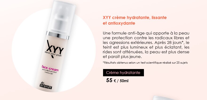 XYY crème hydratante, lissante et antioxydante
          Une formule anti-âge qui apporte à la peau une protection contre les radicaux libres et les agressions extérieures. Après 28 jours*, le teint est plus lumineux et plus éclatant, les rides sont atténuées, la peau est plus dense et parait plus jeune.
*Résultats obtenus selon un test scientifique réalisé sur 25 sujets
Crème hydratante
55 € / 50ml