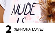 2. SEPHORA LOVES : 
La sélection des 2 produits les plus tendance et innovants du mois